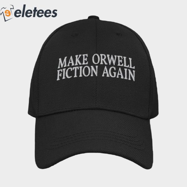 Elon Musk Make Orwell Fiction Again Hat