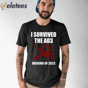 I Survived The Ao3 Hacking Of 2023 Shirt 1