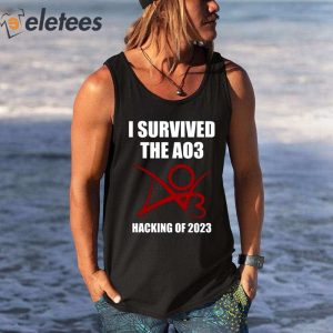 I Survived The Ao3 Hacking Of 2023 Shirt 2