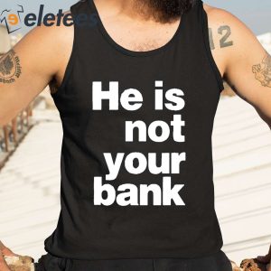 Israel Adesanya He is Not Your Bank Shirt 4