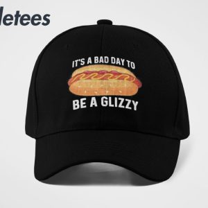 Its A Bad Day to Be A Glizzy Hat 4