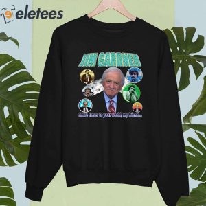 Jake Tapper Jim Gardner Move Closer To Your World My Friend Shirt 4