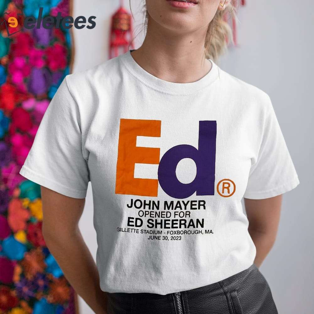 John Mayer Ed Sheeran Shirt Gillette Stadium Tour 2023