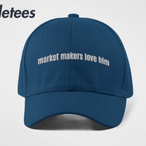 Market Makers Love Him Hat 3