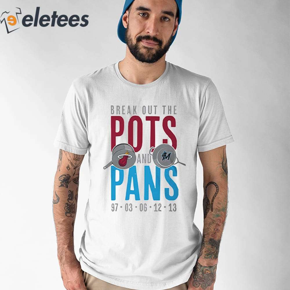 Marlins And HEAT Break Out The Pots And Pans Shirt