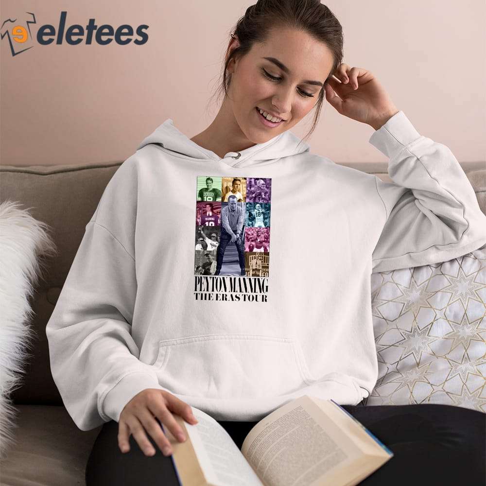 Peyton Manning The Eras Tour Shirt, hoodie, sweater, long sleeve and tank  top