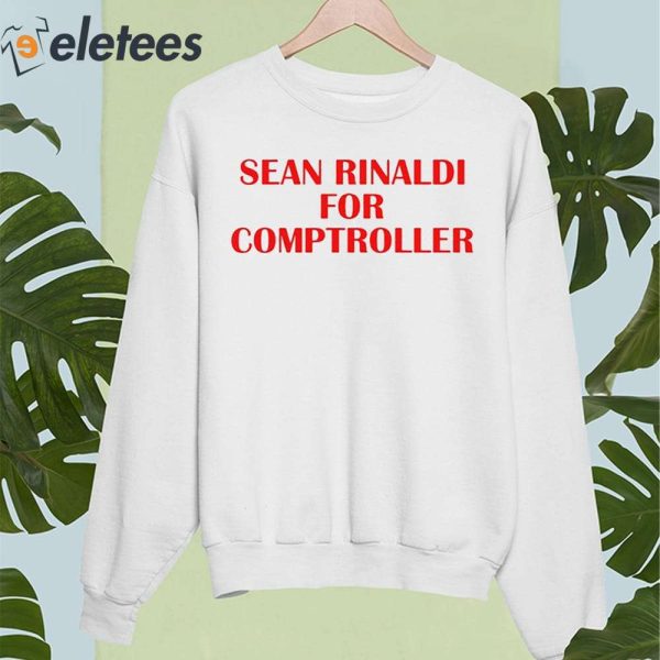 Sean Rinaldi For Comptroller Shirt