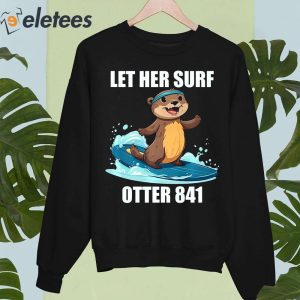 Surfing Otter 841 Let Her Surf Shirt 1