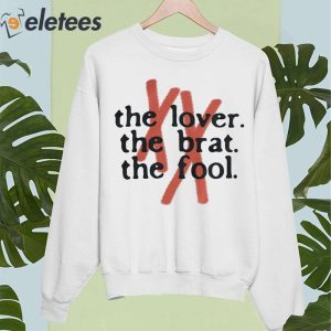 The Lover The Brat The Fool Shirt 4