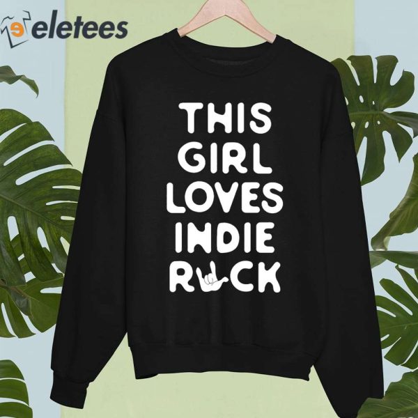 This Girl Loves Indie Rock Shirt