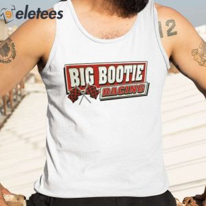 Two Friends Big Bootie Racing Shirt 4