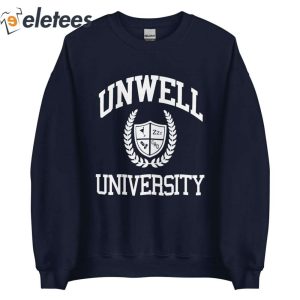Unwell University Sweatshirt 6