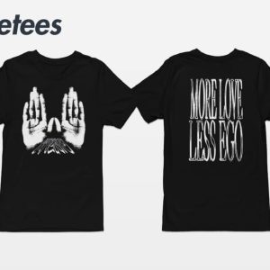 W Hands More Love Less Ego Shirt 5