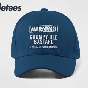 Warning Grumpy Old Bastard Approach With Caution Hat 4