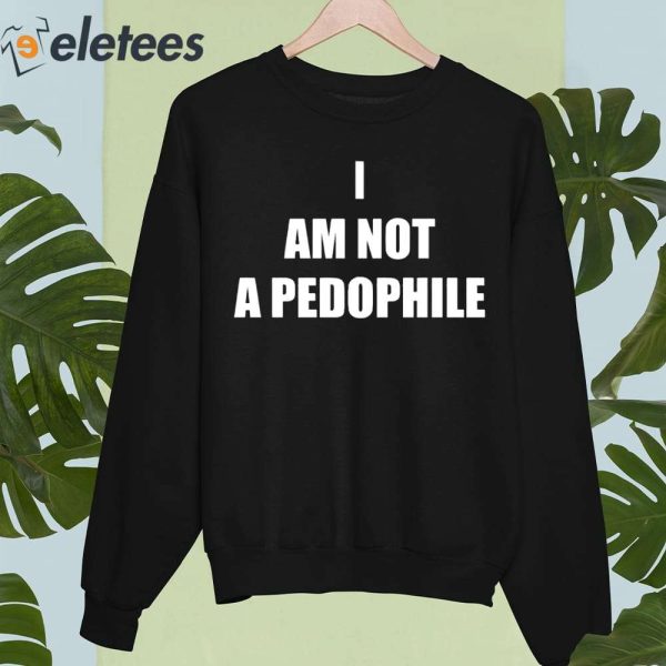 Alberts Stuff I Am Not A Pedophile Shirt