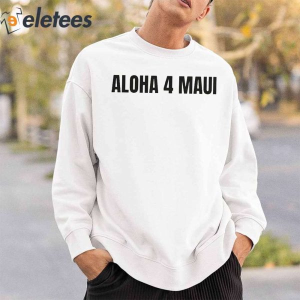 Aloha 4 Maui Shirt