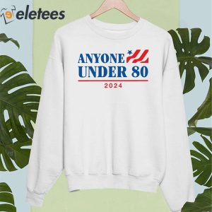 Anyone Under 80 2024 Shirt 3