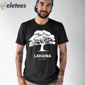 August 8 Lahaina Stay Strong Shirt