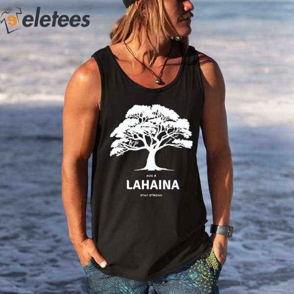 August 8 Lahaina Stay Strong Shirt