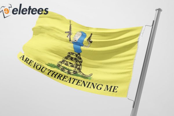 Beavis Are You Threatening Me Gadsden Flag