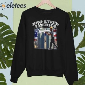 Bro Saved America Shirt 5