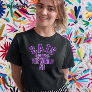 Cats Against The World 51 Shirt 1