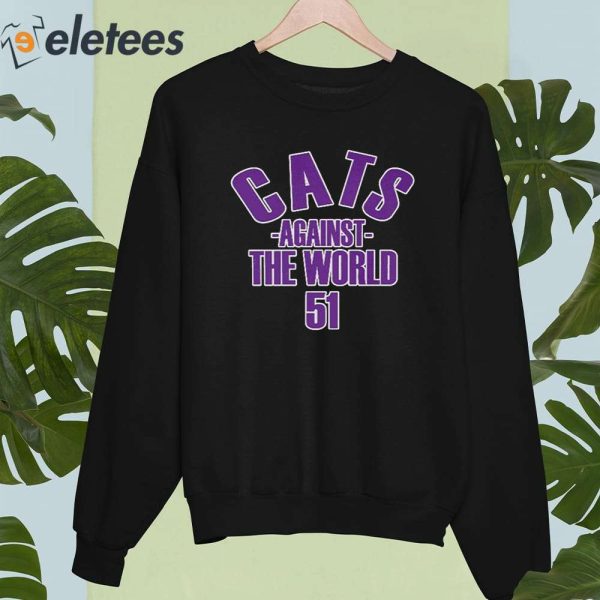 Cats Against The World 51 Shirt