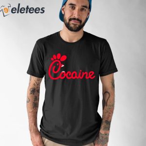 Coke Fil A Cocaine Shirt 1