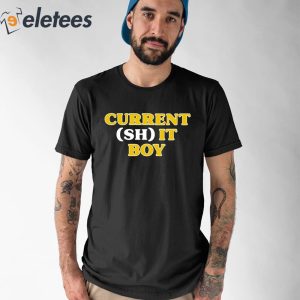 Current Shit Boy Shirt 1