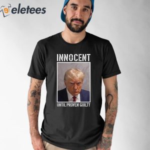Donald Trump Jr Trump Innocent Until Proven Guilty Shirt 1