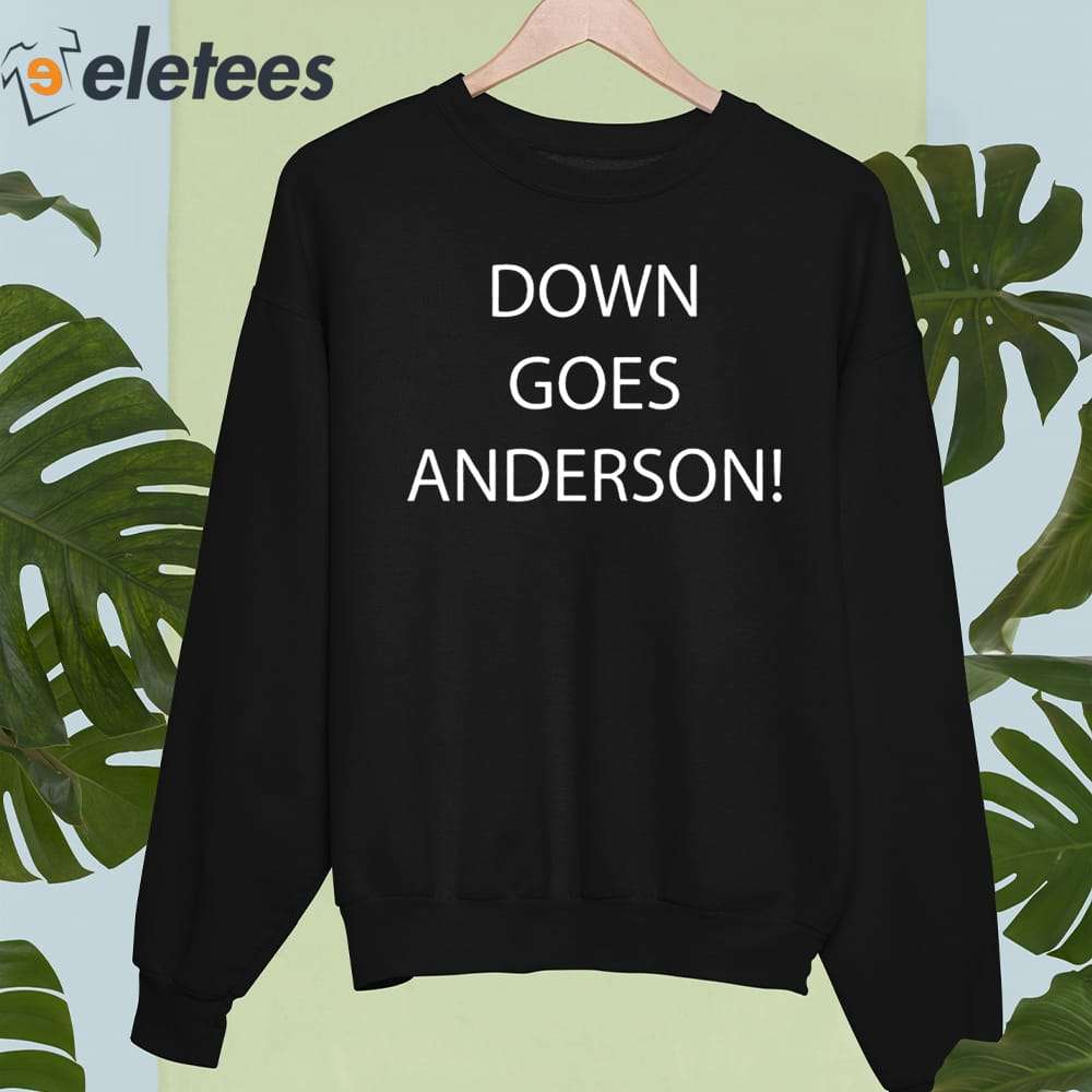 Official Down goes anderson trendy Cleveland guardians T-shirt, hoodie,  tank top, sweater and long sleeve t-shirt