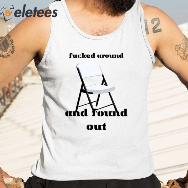 Fucked Around And Found Out Chair Montgomery Alabama Shirt