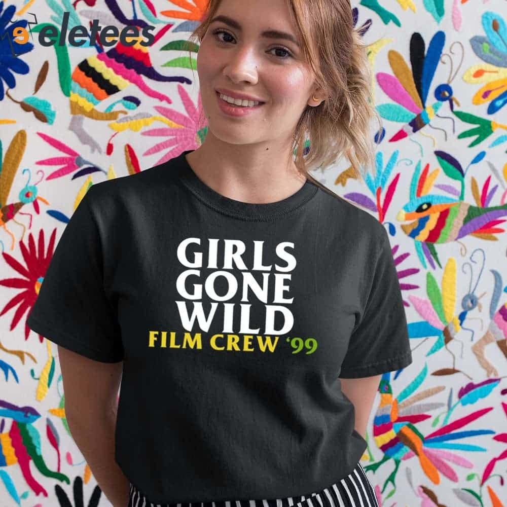 Girls Gone Wild Film Crew 99 Shirt