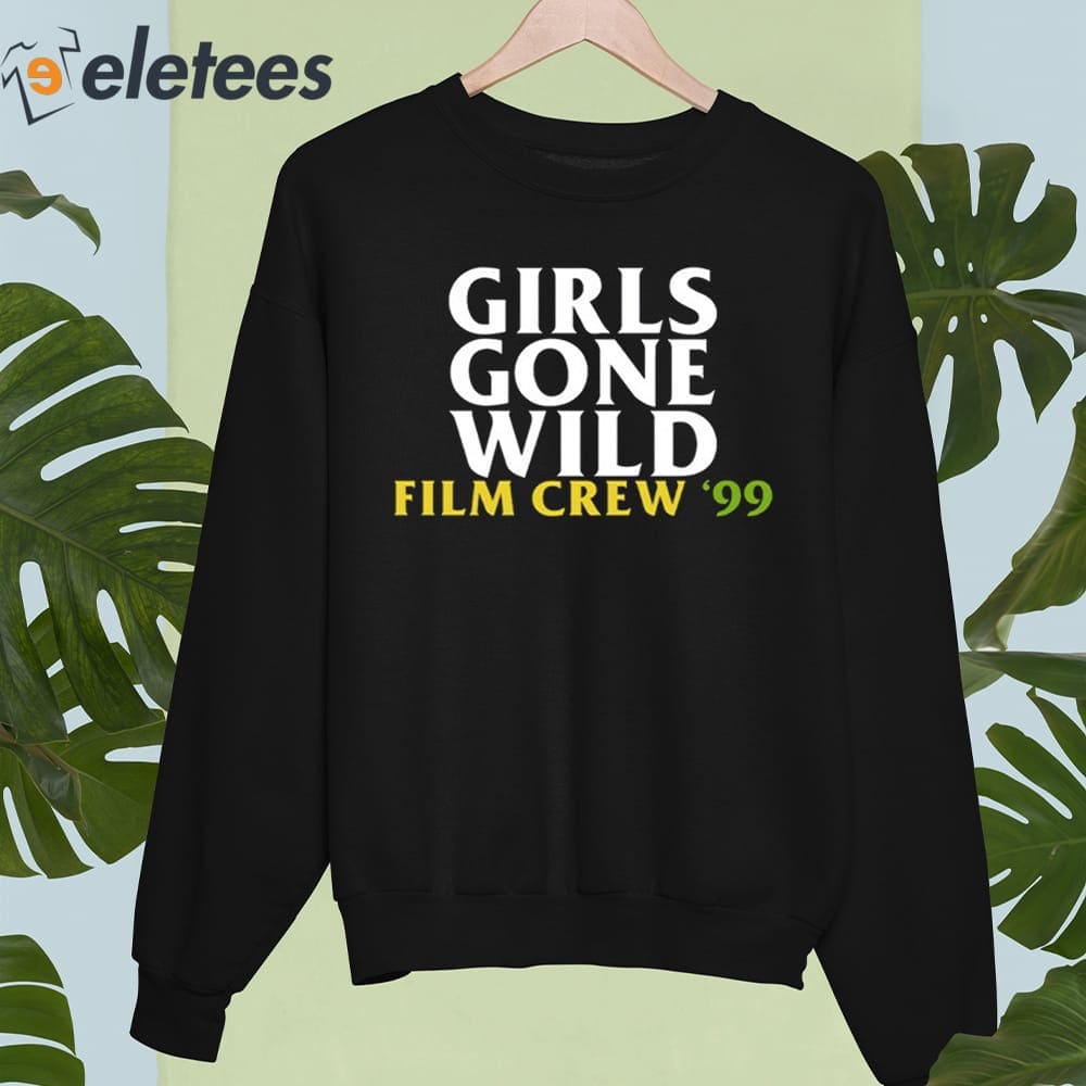 Girls Gone Wild Film Crew 99 Shirt