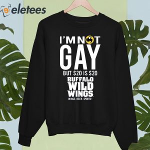 Im Not Gay But 20 Is 20 Buffalo Wild Wings The Wigs Shirt 3
