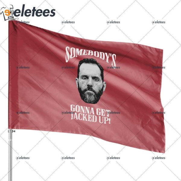 Jack Smith Somebody’s Gonna Get Jacked Up Flag