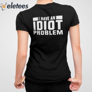 Kevin Owens I Dont Have An Anger Problem I Have An Idiot Problem Shirt 5