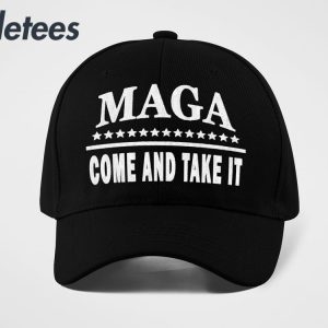 MAGA Come And Take It Hat 1