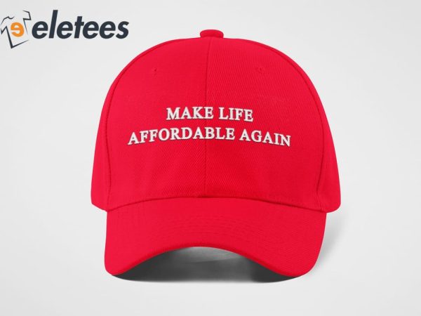 Make Life Affordable Again Hat