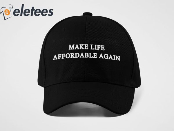 Make Life Affordable Again Hat