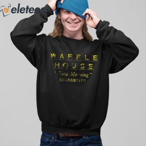 Max Mitchell Waffle House Good Morning Guaranteed Shirt 2