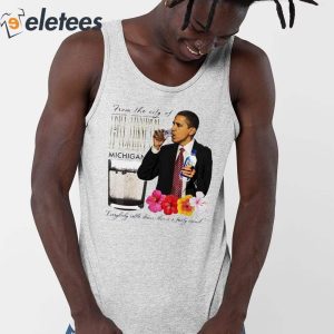 Obama From The City Of Flint Michigan Shirt 3