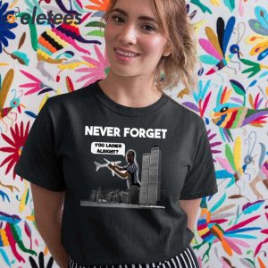 Omar The Ref Never Forget You Ladies Alright Shirt 5