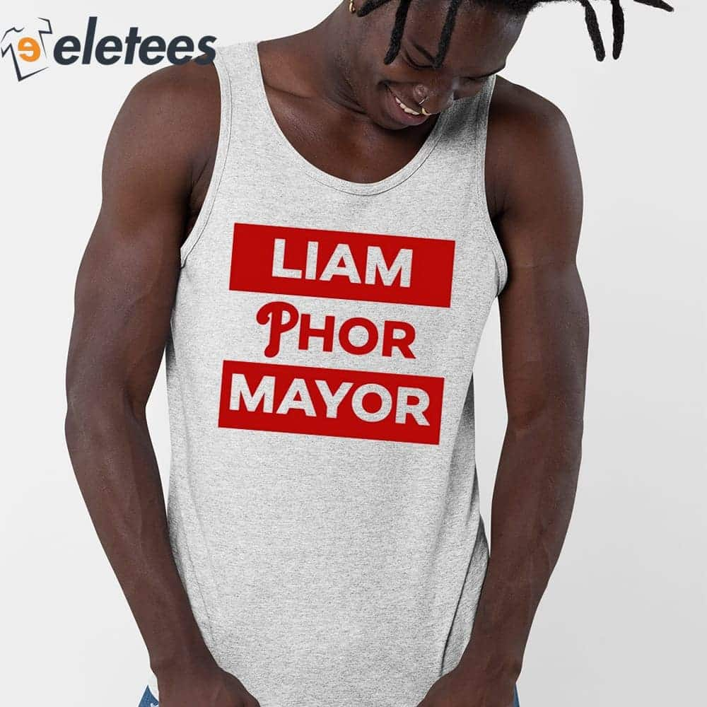 Phillies Liam Phor Mayor Shirt, Hoodie, Women Tee, Sweatshirt