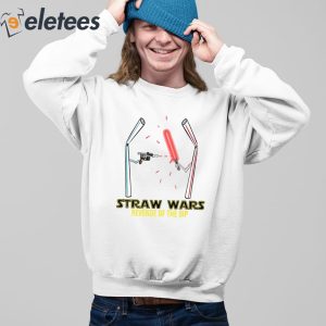 Straw Wars Revenge Of The Sip Shirt 3