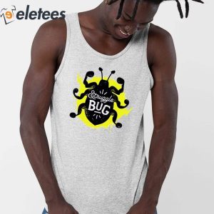 Struggle Bug Shirt 3