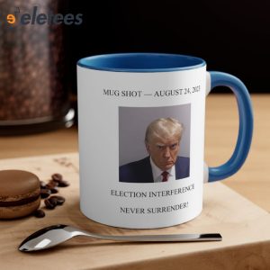 Trump Mugshot August 24 2023 Election Interference Never Surrender Mug 3