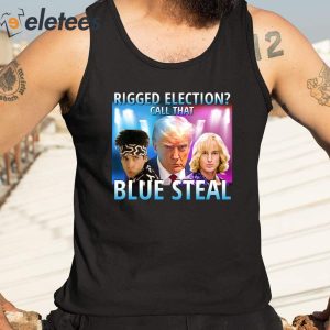 Trump Mugshot Rigged Election Call That Blue Steel Shirt 4