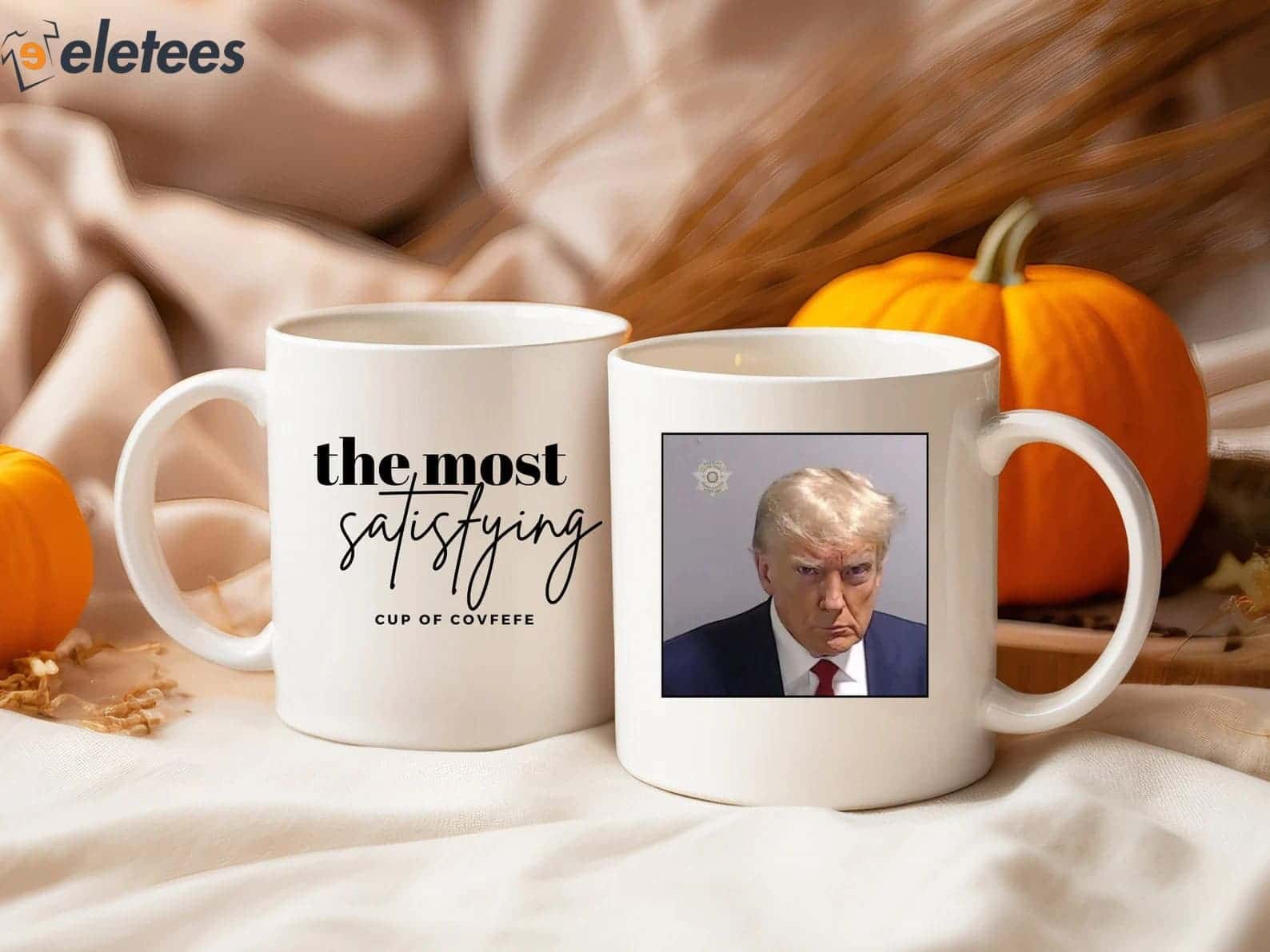 https://eletees.com/wp-content/uploads/2023/08/Trump-Mugshot-The-Most-Satisfying-Cup-Of-Covfefe-Mug-4.jpg