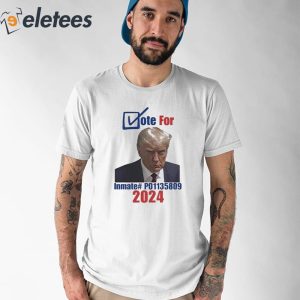 Trump Mugshot Vote For Inmate P0134809 2024 Shirt